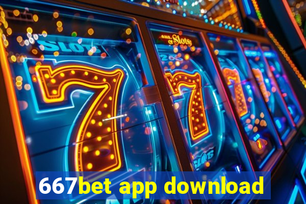 667bet app download